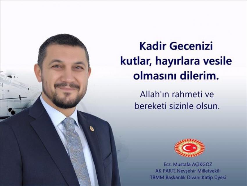 Milletvekili Açıkgöz Kadir Gecesi Mesajı Yayımladı