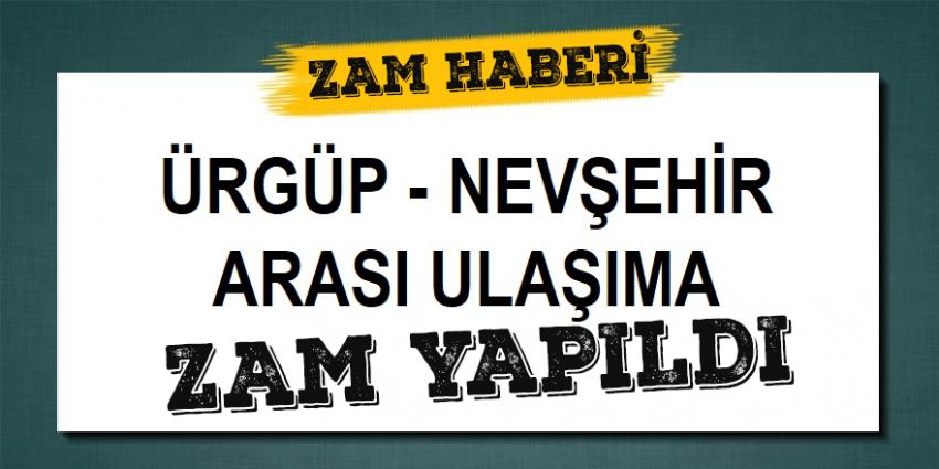 Ürgüp - Nevşehir Arası Yolcu Tarifesine Zam Yapıldı