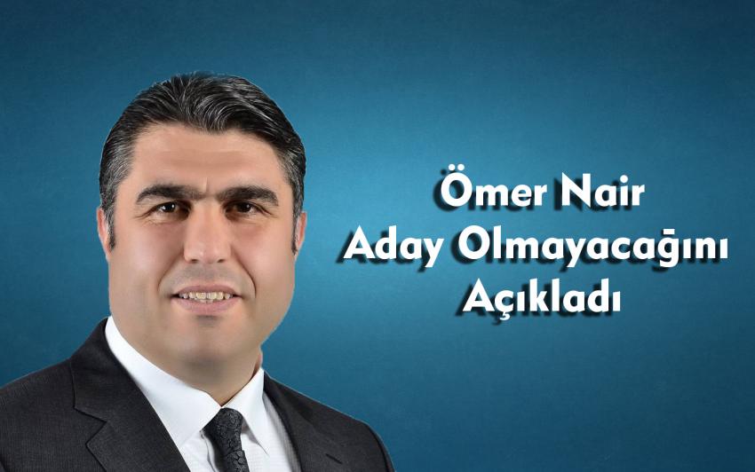 Turizmci Ömer Nair Aday Adayı Olmayacağını Açıkladı