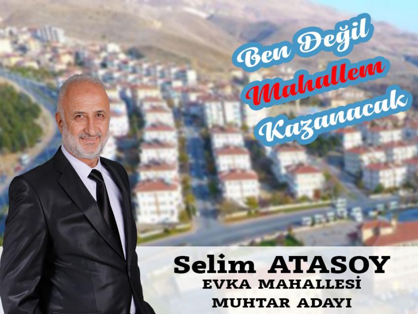 Selim Atasoy 'Ben Değil Mahallem Kazanacak'