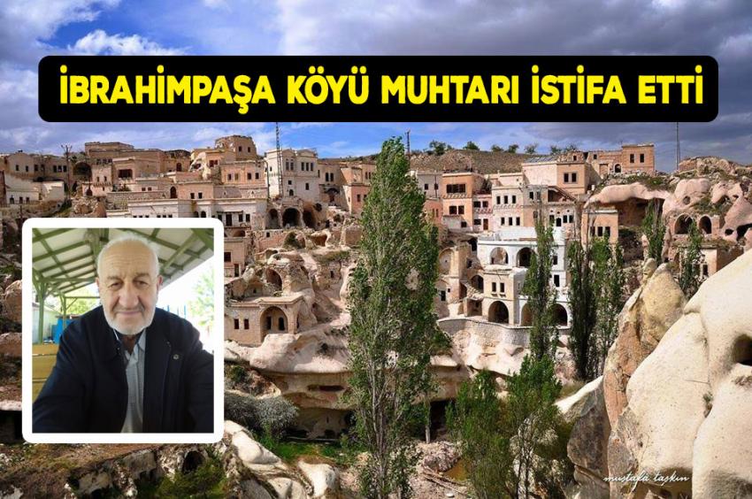 İbrahimpaşa Köyü Muhtarı İstifa Etti