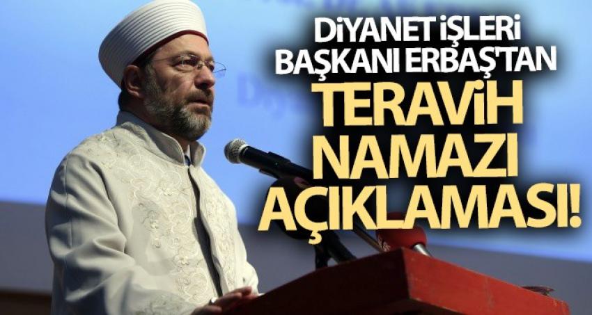 Camilerde teravih namazı kılınacak mı? Diyanet İşleri Başkanı açıkladı