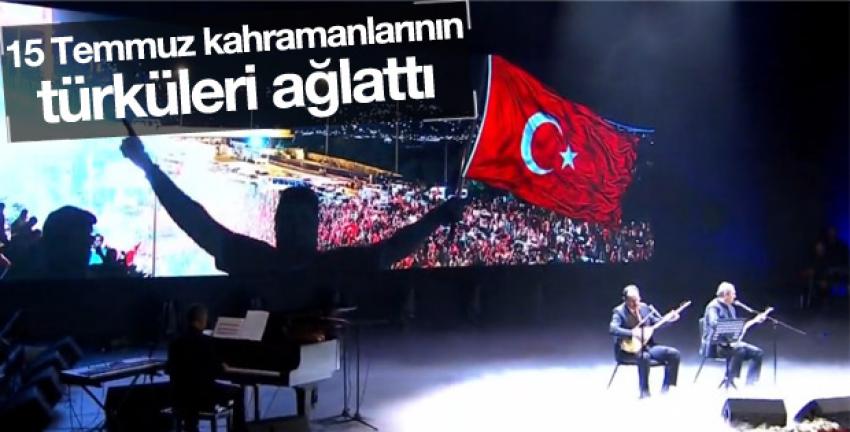 15 Temmuz Kahramanları Türkülerle Anılıyor