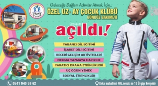 Özel Uz-Ay Çocuk Kulübü Açıldı