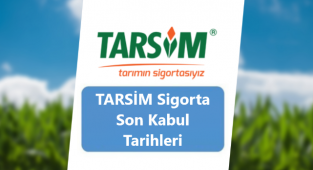 TARSİM Ürgüp Tarla ve Meyve Ürünleri Sigorta Son Kabul Tarihleri