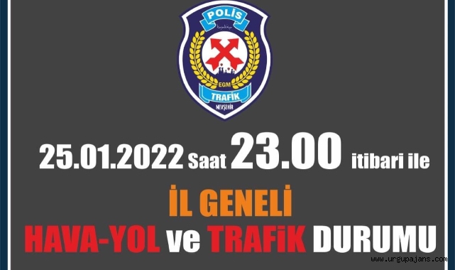 Saat 23:00 itibari ile Nevşehir İl Geneli Hava, Trafik ve Yol Durumu!