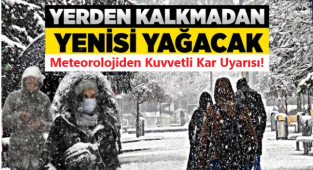 SON DAKİKA || Kuvvetli Yoğun Kar Yağışı Uyarısı!