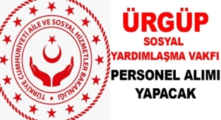 Ürgüp Sosyal Yardımlaşma ve Dayanışma Vakfına Personel Alımı Yapılacak