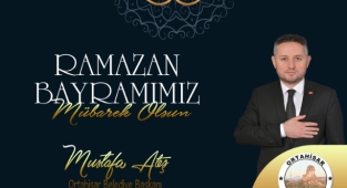 Başkan Ateş, 'Ramazan Bayramımız Kutlu Olsun'