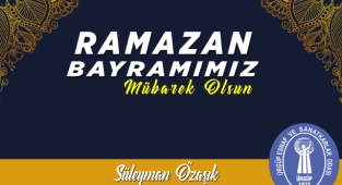 Başkan Özaşık 'Ramazan Bayramımız Kutlu Olsun'