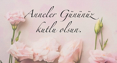 Başkan Tevfik Öz 'Anneler gününüz kutlu olsun'