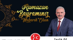 Tevfik Öz 'Ramazan Bayramınız Mübarek Olsun'