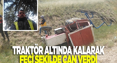 Traktör altında kalarak feci şekilde can verdi