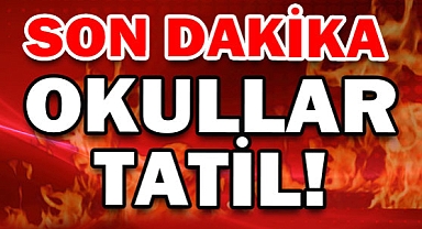 Son Dakika || Tüm Okullar 1 Gün Süreyle Tatil Edildi