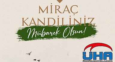 Ürgüp Protokolünün Miraç Kandili Mesajı