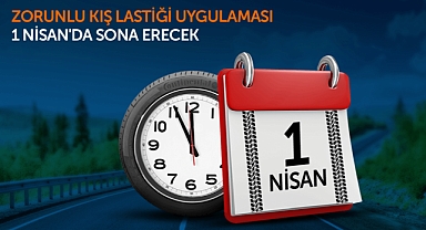 Kış lastiği uygulaması 1 Nisan itibari ile sona eriyor
