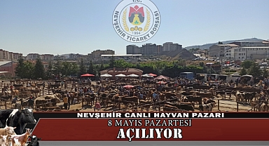 Nevşehir Canlı Hayvan Pazarı 8 Mayıs'ta Açılıyor