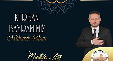 Başkan Ateş, 'Kurban Bayramımız Mübarek Olsun'