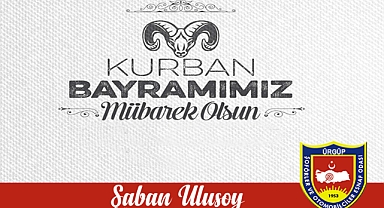 Başkan Ulusoy 'Kurban Bayramımız Mübarek Olsun'