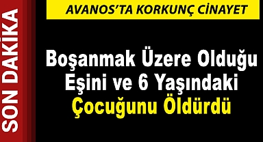 Avanos'ta Korkunç Cinayet