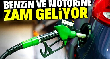 Benzin ve motorine zam geliyor!