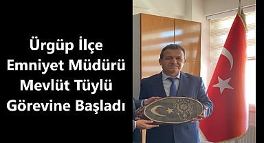 Ürgüp İlçe Emniyet Müdürü Mevlüt Tüylü göreve başladı