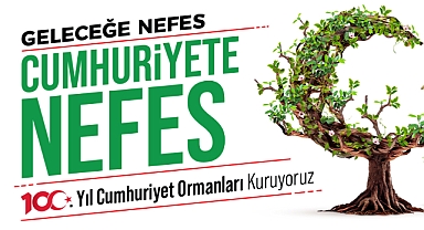Milli Ağaçlandırma Gününe Davet! GELECEĞE NEFES CUMHURİYETE NEFES