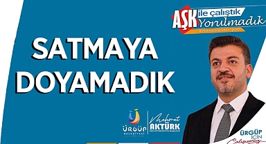 Satmaya Doyamadık