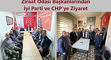 Ziraat Odalarından İYİ Parti ve CHP'ye ziyaret