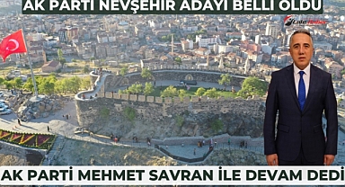 AK Parti Nevşehir Belediye Başkan adayı Mehmet Savran oldu