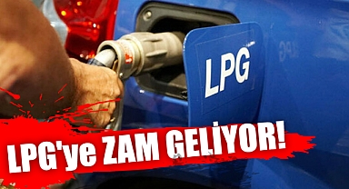 LPG'ye zam