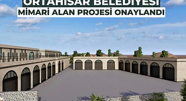 Ortahisar Mimari Avan Projesi onaylandı