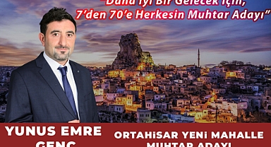 Yunus Emre Genç Ortahisar Yeni Mahalle Muhtar adayı Oldu