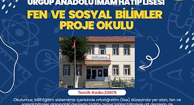 Ürgüp Anadolu İmam Hatip Lisesi, fen ve sosyal bilimler proje okulu oldu