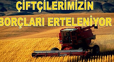 Tarımsal kredilerde indirim ve erteleme