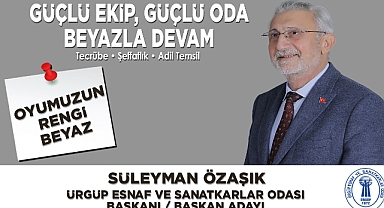 Başkan Adayı Süleyman Özaşık: “Oyumuzun Rengi Beyaz” 