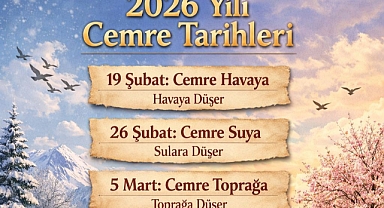 2026 yılı ilk cemre 19 Şubat'ta düşecek