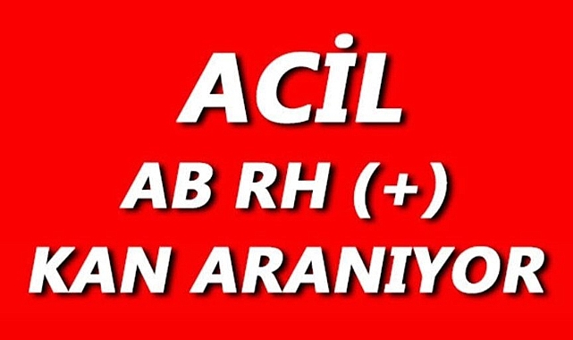Acil AB RH + (pozitif) beyaz kana ihtiyaç var