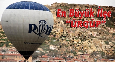 En Büyük İlçe Tartışmasız Yine Ürgüp Oldu