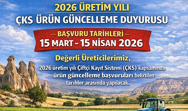 2026 yılı ÇKS ürün güncelleme başvuruları başladı