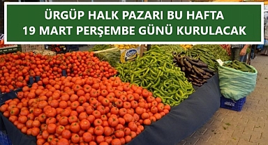 Ürgüp Halk Pazarı 19 Mart Perşembe Günü Kurulacak