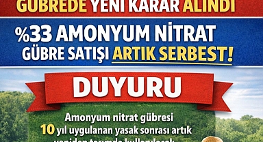Yüzde 33 amonyum nitrat gübre satış ve kullanımı 30 Mayıs'a kadar serbest