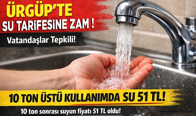 Ürgüp'te Su Tarifesine Zam: Vatandaş Tepkili
