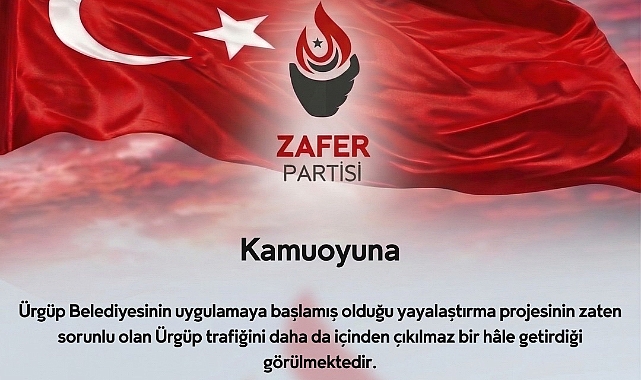 Zafer Partisi Ürgüp İlçe Başkanlığı’ndan Kamuoyuna 
