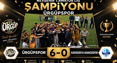 Nevşehir 1.Amatör Lig Şampiyonu Ürgüpspor Oldu