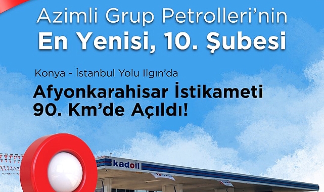 Azimli Grup Büyümeye Devam Ediyor: 70 Yıllık Köklü Firma 10. Şubesini Hizmete Açtı 