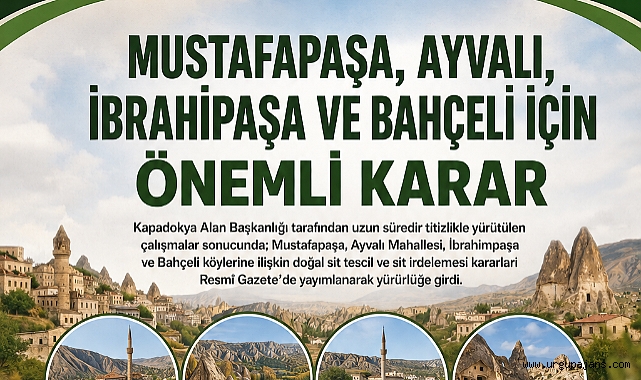 Mustafapaşa, Ayvalı, İbrahimpaşa ve Bahçeli İçin Tarihi Karar