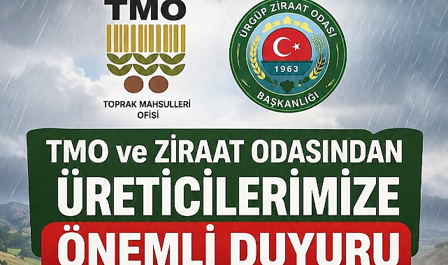 TMO ve ÜRGÜP ZİRAAT ODASINDAN ÜRETİCİLERİMİZE ÖNEMLİ DUYURU