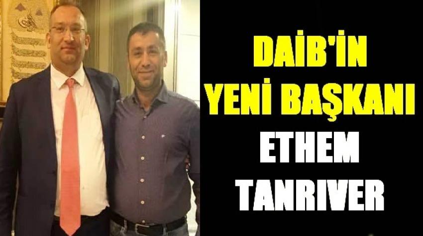 Ürgüplü Hemşehrimiz Ethem Tanrıver DAİB Başkanlığına Seçildi