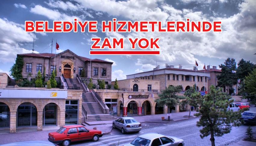 Ürgüp Belediyesi Zam Yok Dedi